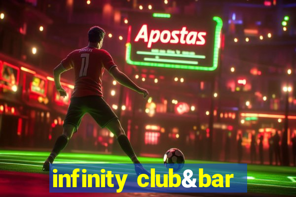 infinity club&bar